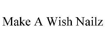 MAKE A WISH NAILZ