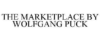 THE MARKETPLACE BY WOLFGANG PUCK