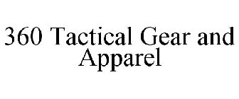 360 TACTICAL GEAR AND APPAREL