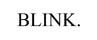 BLINK.