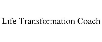 LIFE TRANSFORMATION COACH
