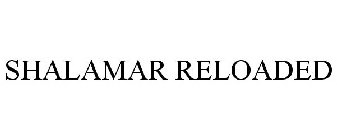 SHALAMAR RELOADED