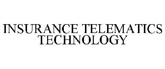 INSURANCE TELEMATICS TECHNOLOGY