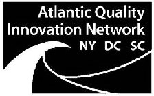 ATLANTIC QUALITY INNOVATION NETWORK NY DC SC