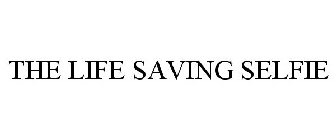 THE LIFE SAVING SELFIE