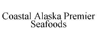 COASTAL ALASKA PREMIER SEAFOODS