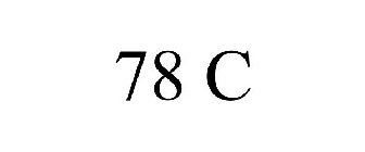 78 C