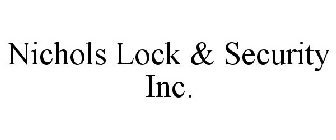 NICHOLS LOCK & SECURITY INC.