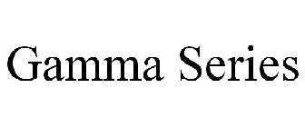 GAMMA SERIES