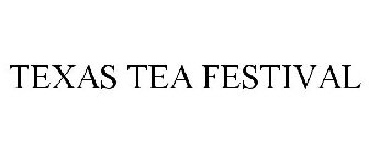 TEXAS TEA FESTIVAL