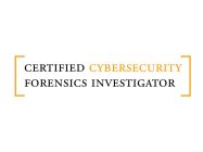 [ CERTIFIED CYBERSECURITY FORENSICS INVESTIGATOR ]