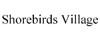 SHOREBIRDS VILLAGE