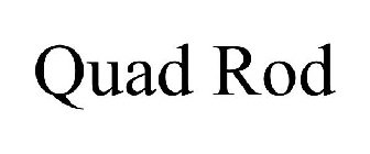QUAD ROD