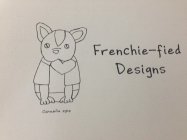 FRENCHIE-FIED DESIGNS