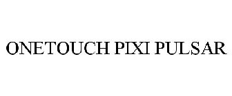 ONETOUCH PIXI PULSAR