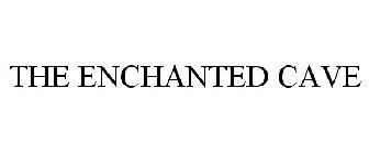 THE ENCHANTED CAVE
