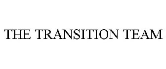 THE TRANSITION TEAM