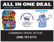 ALL IN ONE DEAL 5 GIFTS FOR $40 CARIBBEAN TRAVEL TOUR 3 IN ONE SERVICE 3 SERVICIOUS EN UNO CARIBBEAN IDEA CLUB HAT - RINGS - SHOES - PERFUME - SUNGLASSES OTHER SERVICES: BILL PAYMENT - MONEY TRANSFER 