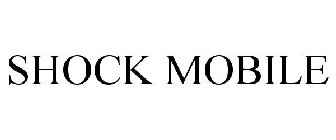 SHOCK MOBILE