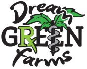 DREAM GRXEEN FARMS