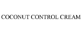 COCONUT CONTROL CREAM