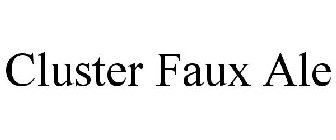 CLUSTER FAUX ALE