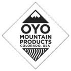 OYO MOUNTAIN PRODUCTS COLORADO, USA