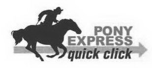 PONY EXPRESS QUICK CLICK