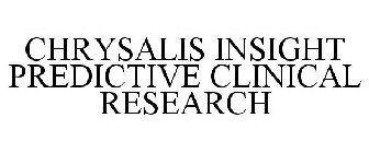 CHRYSALIS INSIGHT PREDICTIVE CLINICAL RESEARCH