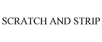 SCRATCH AND STRIP