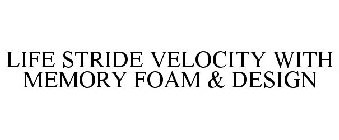 LIFE STRIDE VELOCITY WITH MEMORY FOAM & DESIGN