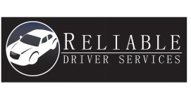 RELIABLE DRIVER SERVICES