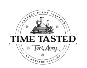 NATURAL FOODS INSPIRED 2015 TIME TASTED BY TORI AVEY BY ANCIENT FLAVORS