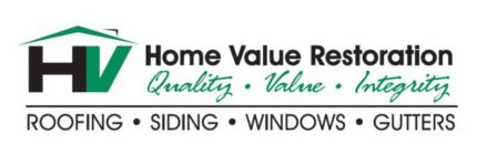 HOME VALUE RESTORATION QUALITY VALUE INTEGRITY ROOFING SIDING WINDOWS GUTTERS