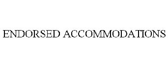 ENDORSED ACCOMMODATIONS