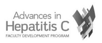 ADVANCES IN HEPATITIS C FACULTY DEVELOPM