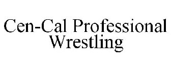 CEN-CAL PROFESSIONAL WRESTLING