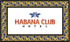 HABANA CLUB HOTEL