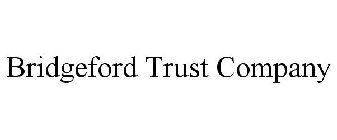 BRIDGEFORD TRUST COMPANY