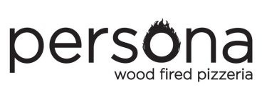 PERSONA WOOD FIRED PIZZERIA