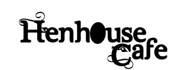HENHOUSE CAFE