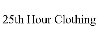 25TH HOUR CLOTHING