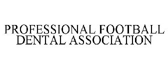 PROFESSIONAL FOOTBALL DENTAL ASSOCIATION