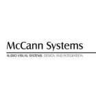 MCCANN SYSTEMS AUDIO VISUAL SYSTEMS DESIGN AND INTEGRATION