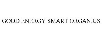 GOOD ENERGY SMART ORGANICS