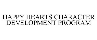HAPPY HEARTS CHARACTER DEVELOPMENT PROGRAM
