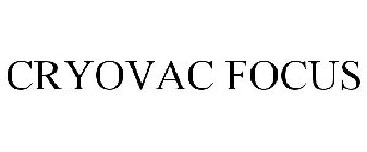 CRYOVAC FOCUS