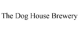 THE DOG HOUSE BREWERY