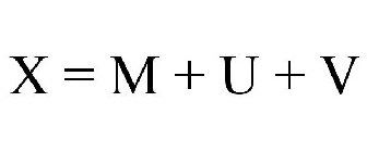 X = M + U + V