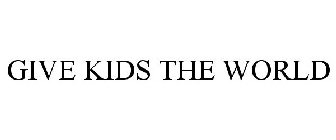 GIVE KIDS THE WORLD